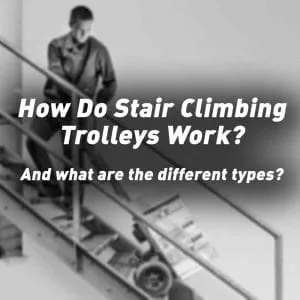 How Does A Stair Climbing Trolley Work?